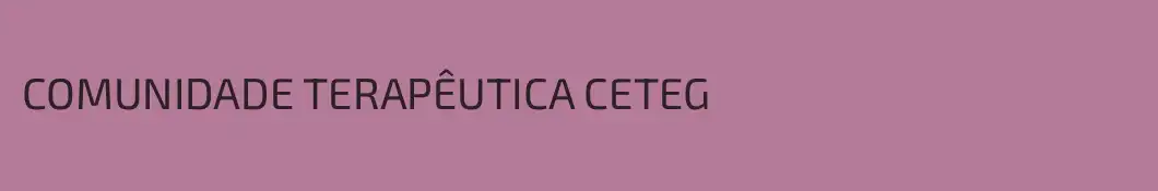 COMUNIDADE TERAPÊUTICA CETEG